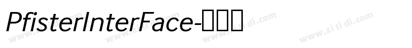 PfisterInterFace字体转换 PfisterInterFace字体转换
