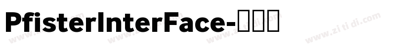 PfisterInterFace字体转换 PfisterInterFace字体转换