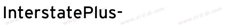 InterstatePlus字体转换