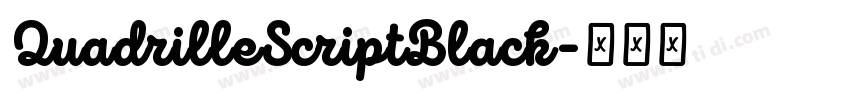 QuadrilleScriptBlack字体转换