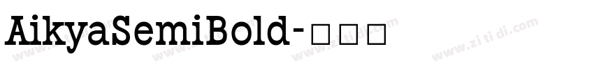 AikyaSemiBold字体转换 AikyaSemiBold字体转换