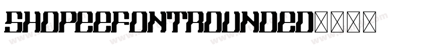 ShopeeFontRounded字体转换