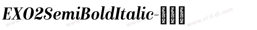 EXO2SemiBoldItalic字体转换 EXO2SemiBoldItalic字体转换