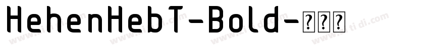 HehenHebT-Bold字体转换