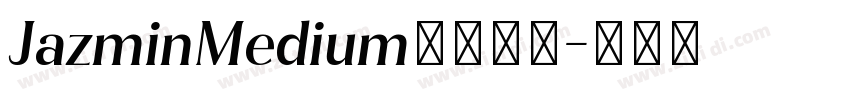 JazminMedium字体下载字体转换
