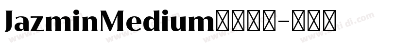 JazminMedium字体下载字体转换