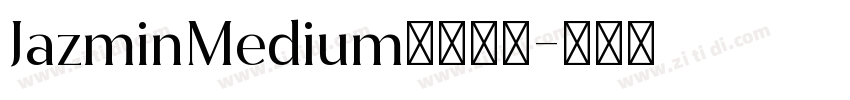JazminMedium字体下载字体转换