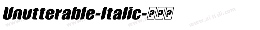 Unutterable-Italic字体转换 Unutterable-Italic字体转换