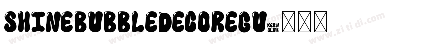 ShineBubbleDecoRegu字体转换