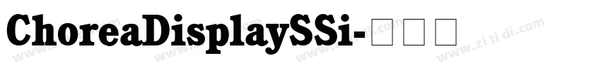 ChoreaDisplaySSi字体转换 ChoreaDisplaySSi字体转换