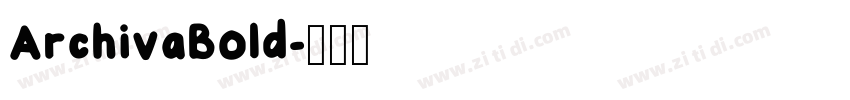 ArchivaBold字体转换