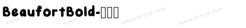 BeaufortBold字体转换 BeaufortBold字体转换