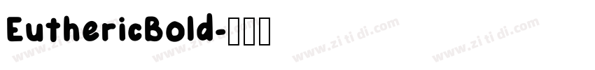 EuthericBold字体转换
