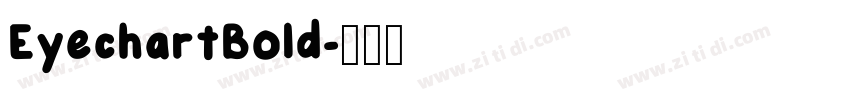 EyechartBold字体转换 EyechartBold字体转换