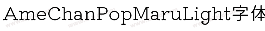 AmeChanPopMaruLight字体字体转换