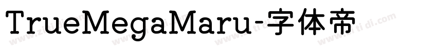 TrueMegaMaru字体转换