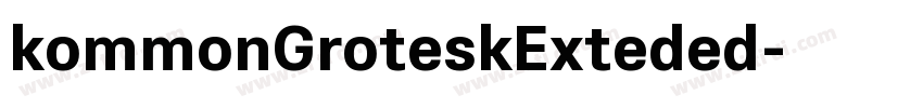 kommonGroteskExteded字体转换