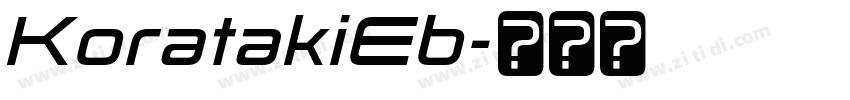 KoratakiEb字体转换