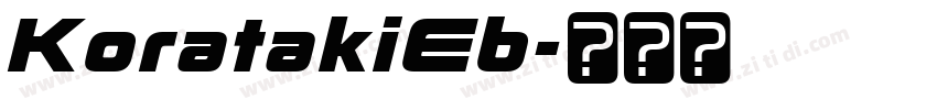 KoratakiEb字体转换