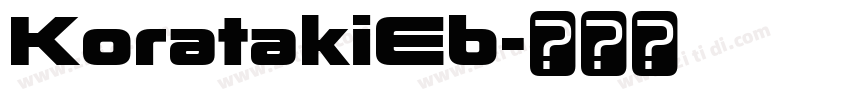 KoratakiEb字体转换