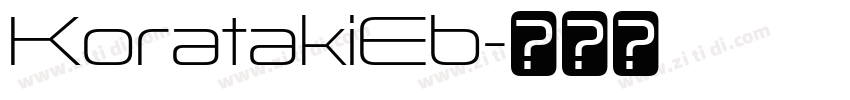 KoratakiEb字体转换