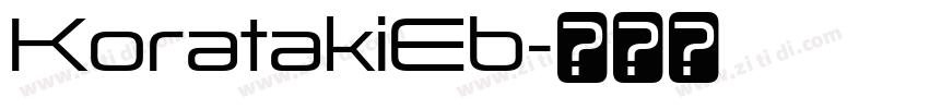 KoratakiEb字体转换