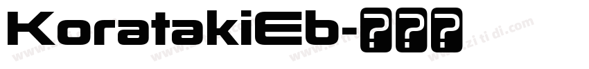 KoratakiEb字体转换