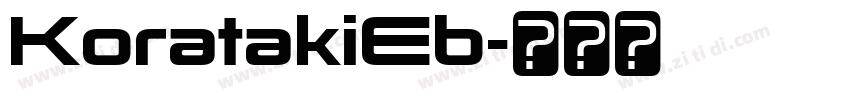 KoratakiEb字体转换