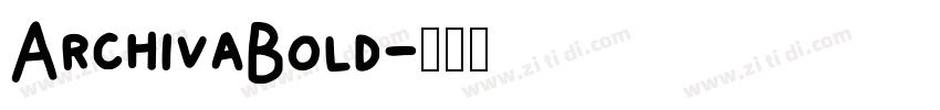 ArchivaBold字体转换