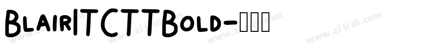 BlairITCTTBold字体转换