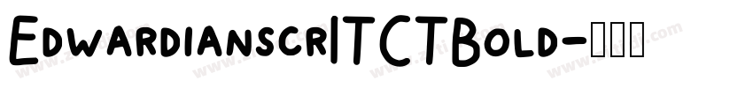 EdwardianscrITCTBold字体转换