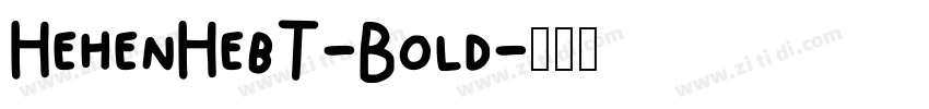 HehenHebT-Bold字体转换