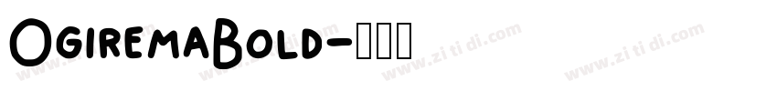 OgiremaBold字体转换