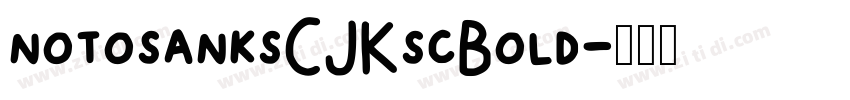 notosanksCJKscBold字体转换