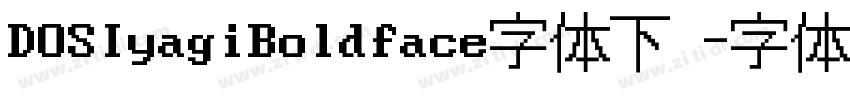 DOSIyagiBoldface字体下载字体转换