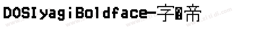 DOSIyagiBoldface字体转换