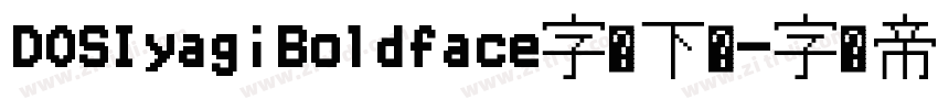 DOSIyagiBoldface字体下载字体转换