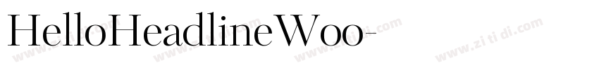 HelloHeadlineWoo字体转换