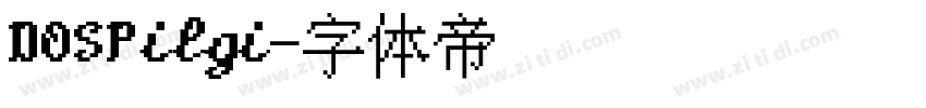 DOSPilgi字体转换
