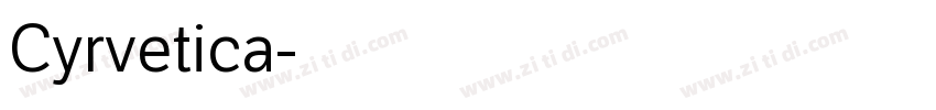 Cyrvetica字体转换