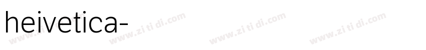 heivetica字体转换