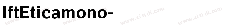 lftEticamono字体转换