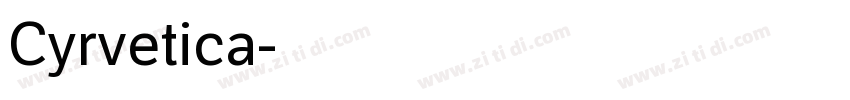 Cyrvetica字体转换