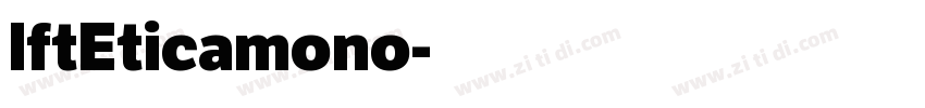 lftEticamono字体转换