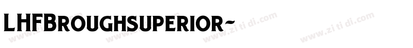 LHFBroughsuperior字体转换