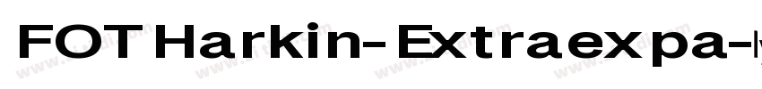 FOTHarkin-Extraexpa字体转换