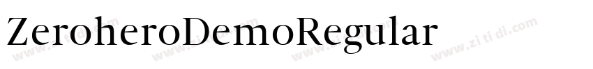 ZeroheroDemoRegular字体转换 ZeroheroDemoRegular字体转换