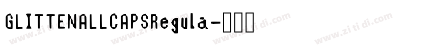 GLITTENALLCAPSRegula字体转换