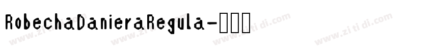 RobechaDanieraRegula字体转换