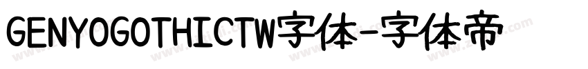 GENYOGOTHICTW字体字体转换